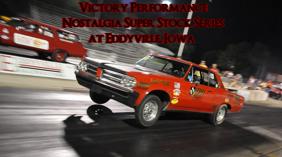 Victory Performance Nostalgia Super Stock Series at Eddyville, Iowa 