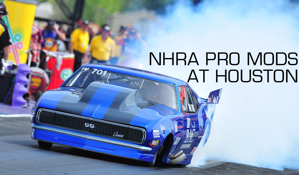 NHRA Pro Mods at Houston