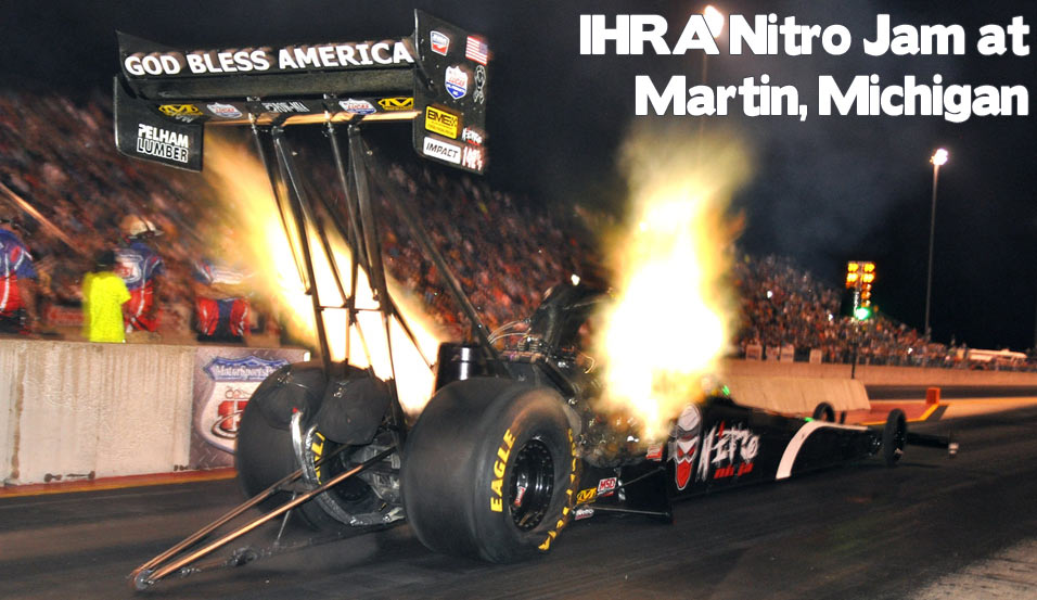 IHRA Nitro Jam at Martin, Michigan