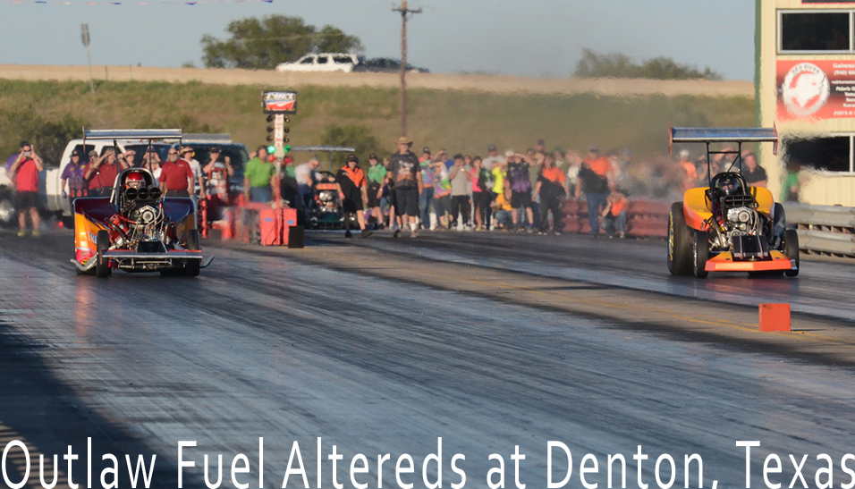 Outlaw Fuel Altereds at Denton, Texas